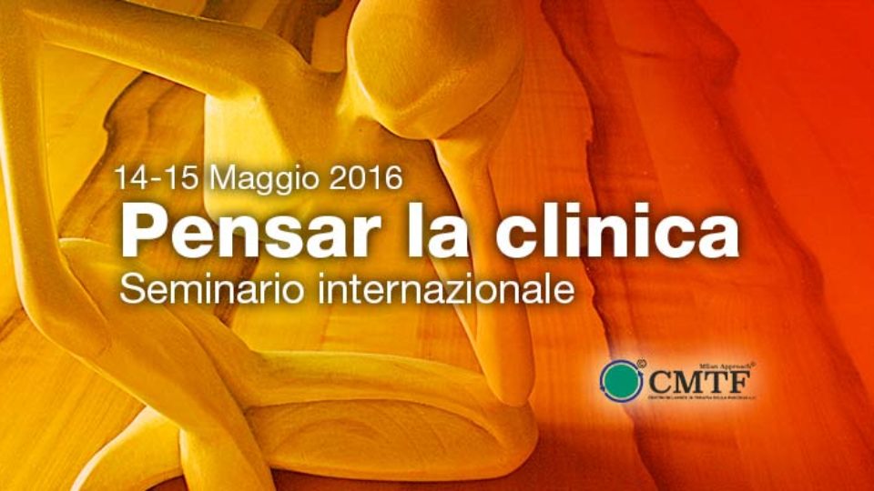Seminario internazionale Pensar la clinica [14-15 Maggio 2016]