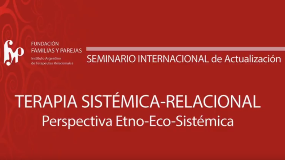 Terapia Sistémica-Relacional – Perspectiva Etno-Eco-Sistémica