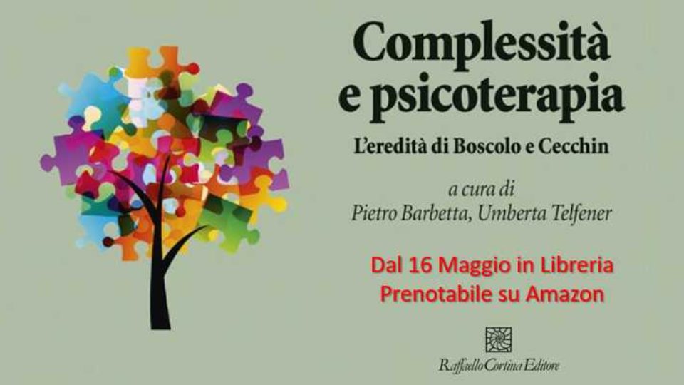 Complessità e psicoterapia – L’eredità di Boscolo e Cecchin a cura di Pietro Barbetta e Umberta Telfener