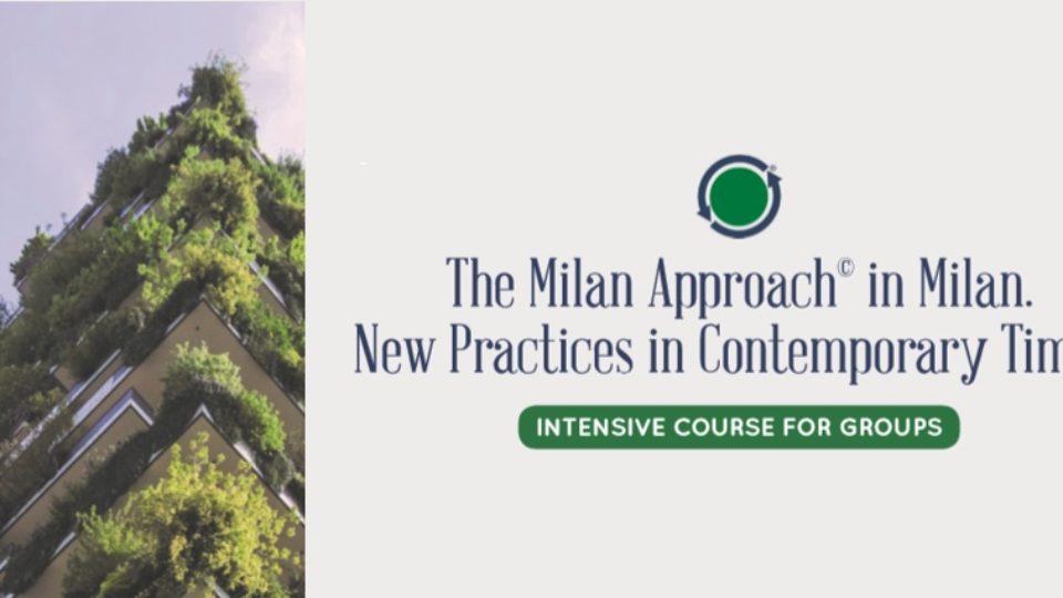 The Milan Approach in Milan New Practices in Contemporary Times