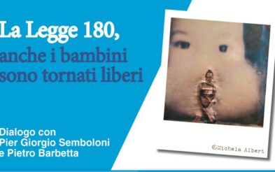 [6 novembre 2018]La Legge 180, anche i bambini sono tornati liberi