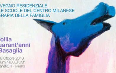 Convegno residenziale delle scuole del Centro Milanese di Terapia della Famiglia – La follia a quarant’anni da Basaglia